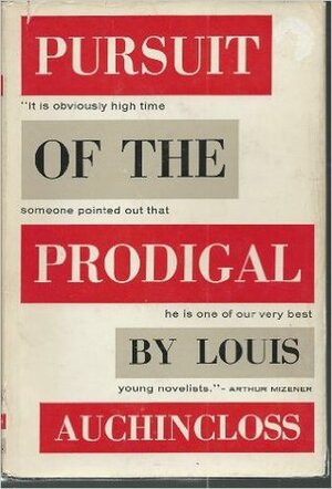 Pursuit of the Prodigal by Louis Auchincloss