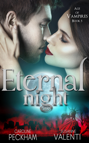 Eternal Night by Susanne Valenti, Caroline Peckham
