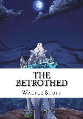 The Betrothed by Walter Scott