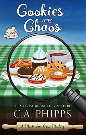 Cookies and Chaos by C.A. Phipps