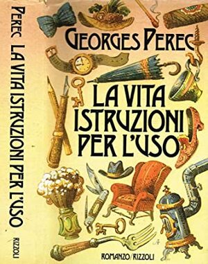 La vita istruzioni per l'uso by Georges Perec