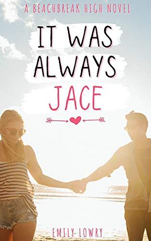 It Was Always Jace by Emily Lowry