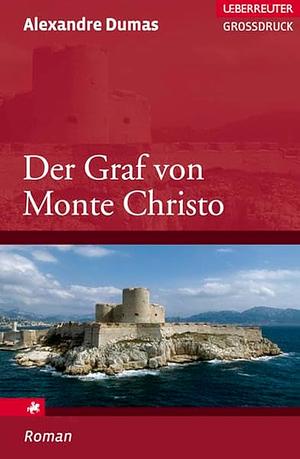 Der Graf von Monte Christo  by Alexandre Dumas