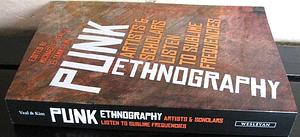 Punk Ethnography: Artists &amp; Scholars Listen to Sublime Frequencies by E. Tammy Kim, Michael E. Veal