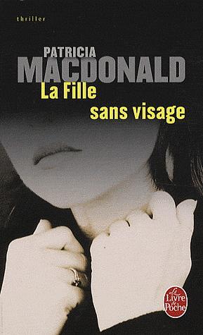 La Fille Sans Visage by Patricia MacDonald