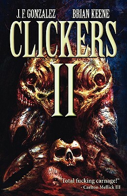Clickers II: The Next Wave by Brian Keene, J. F. Gonzalez