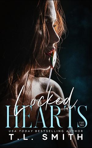 Locked Hearts by T.L. Smith