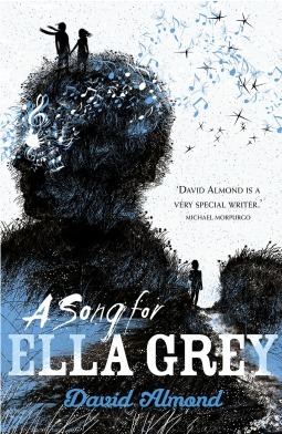 A Song for Ella Grey by David Almond
