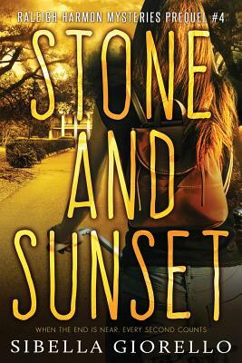 Stone and Sunset: Book 4 by Sibella Giorello