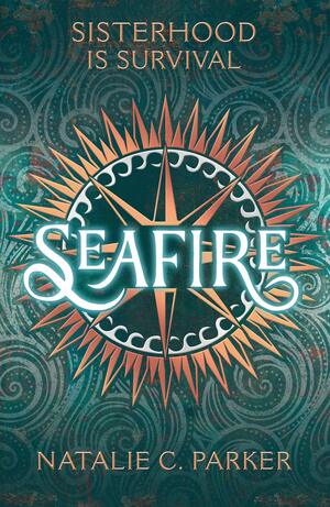 Seafire by Natalie C. Parker