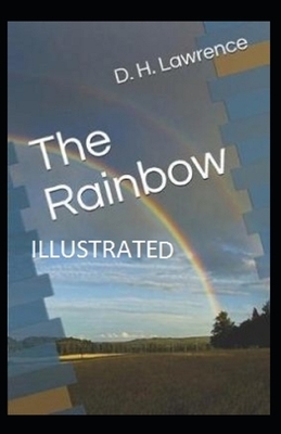 The Rainbow Illustrated by D.H. Lawrence