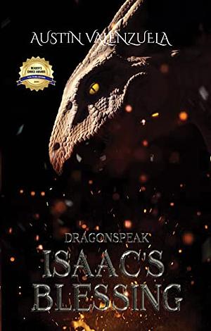 Dragonspeak: Isaac's Blessing by Austin Valenzuela