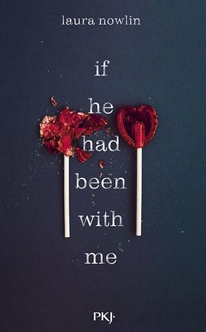 If he had been with me by Laura Nowlin