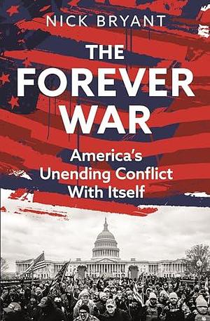 The Forever War by Nick Bryant, Nick Bryant