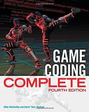 Game Coding Complete by Mike McShaffry