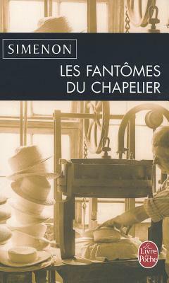 Les Fantômes Du Chapelier by Georges Simenon