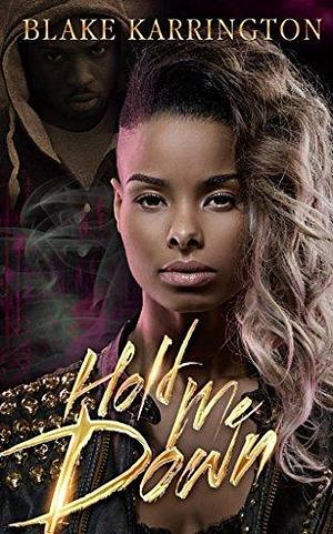 Hold Me Down by Blake Karrington, Blake Karrington