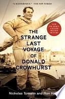 The Strange Last Voyage of Donald Crowhurst: The Strange Last Voyage of Donald Crowhurst by Nicholas Tomalin, Nicholas Tomalin