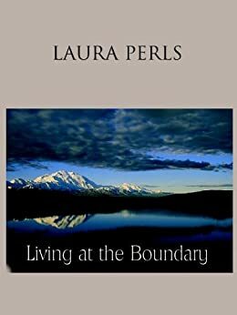 Living at the Boundary by Laura (Lore) Perls, Joe Wysong