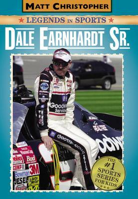 Dale Earnhardt Sr.: Matt Christopher Legends in Sports by Matt Christopher