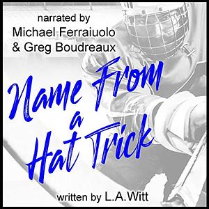 Name From a Hat Trick by L.A. Witt