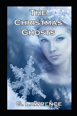 The Christmas Ghosts by G. Lawrence