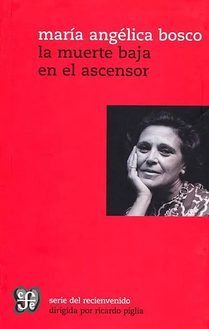 La muerte baja en el ascensor by María Angélica Bosco