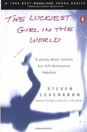 The Luckiest Girl in the World by Steven Levenkron