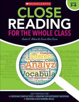 Close Reading for the Whole Class: Easy Strategies For: Choosing Complex Texts - Creating Text-Dependent Questions - Teaching Close Reading Skills by Denise Devine, Sandra Athans