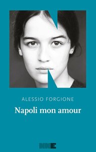 Napoli mon amour by Alessio Forgione