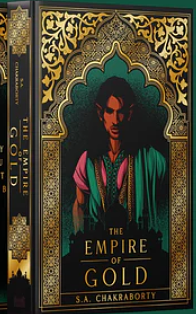 The Empire of Gold by S.A. Chakraborty