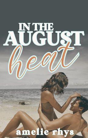 In the August Heat  by Amelie Rhys