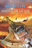 Muerte de la Luz by Carlos Gardini, George R.R. Martin