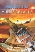 Muerte de la Luz by George R.R. Martin, Carlos Gardini