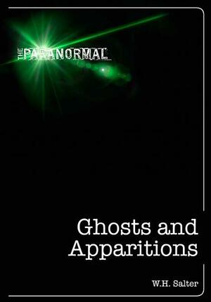 Ghosts and Apparitions by W.H. Salter