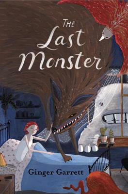 The Last Monster by Ginger Garrett, Dinara Mirtalipova