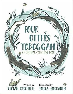 Four Otters Toboggan: An Animal Counting Book by Mirka Hokkanen, Vivian Kirkfield