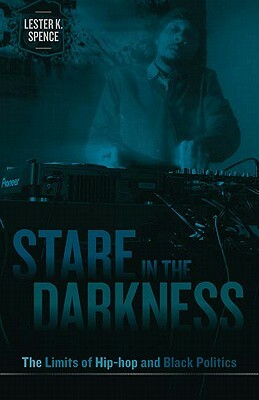 Stare in the Darkness by Lester K. Spence