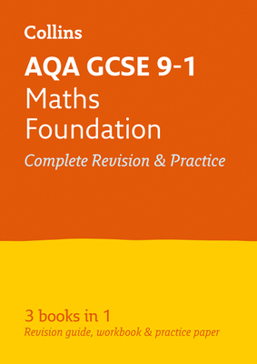 Collins GCSE Revision and Practice - New 2015 Curriculum Edition -- Aqa GCSE Maths Foundation Tier: All-In-One Revision and Practice by Collins UK