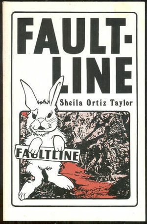 Faultline by Sheila Ortiz Taylor