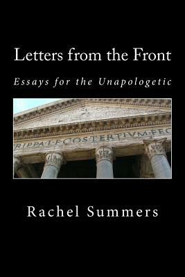 Letters from the Front: Essays for the Unapologetic by Rachel Summers