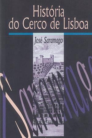 História do Cerco de Lisboa by José Saramago
