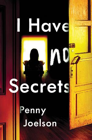 I Have No Secrets by Penny Joelson