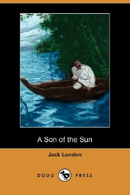 A Son of the Sun by Jack London