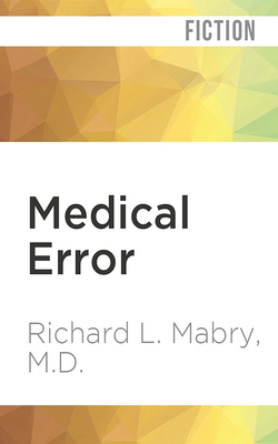 Medical Error by Richard L. Mabry