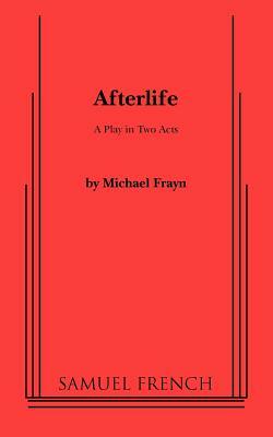 Afterlife by Michael Frayn
