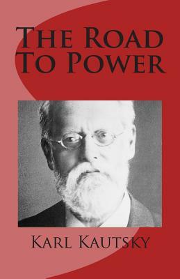 The Road to Power by Karl Kautsky