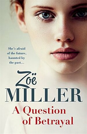 A Question of Betrayal by Zoë Miller