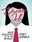 Dream Job, Wacky Adventures of an HR Manager by Janet Garber