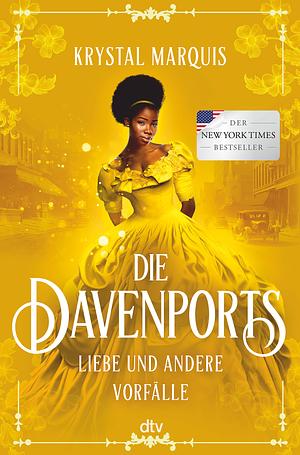 Die Davenports Liebe und andere Vorfälle by Krystal Marquis